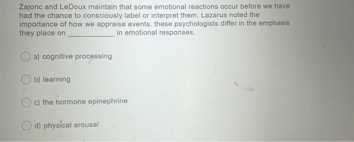 Solved Zajonc and LeDoux maintain that some emotional | Chegg.com