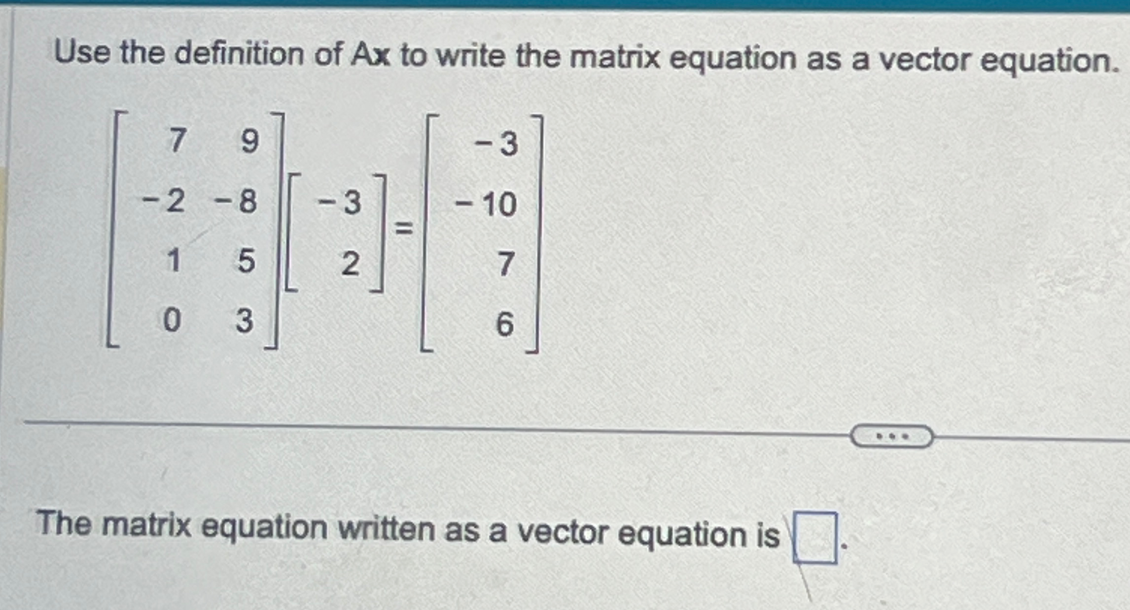 Solved Use the definition of Ax to write the matrix equation | Chegg.com