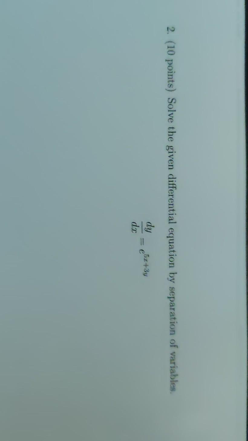 Solved 2. (10 points) Solve the given differential equation | Chegg.com