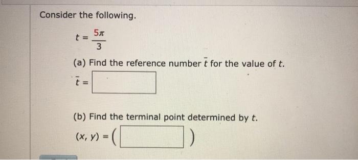 Solved Consider the following. t = 51 3 (a) Find the | Chegg.com