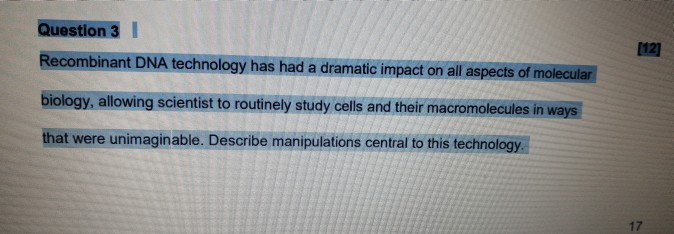 Solved Question 3 Recombinant DNA technology has had a | Chegg.com