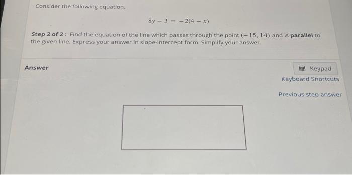 Solved Consider the following equation. 8y−3=−2(4−x) Step 2 | Chegg.com