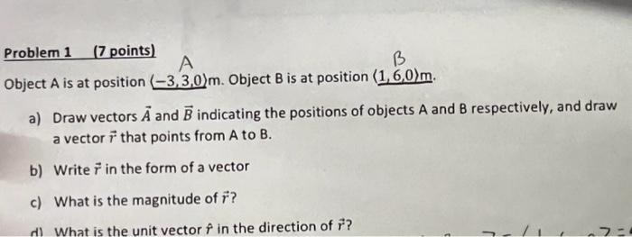 Solved Problem 1 (7 Points) A B Object A Is At Position | Chegg.com