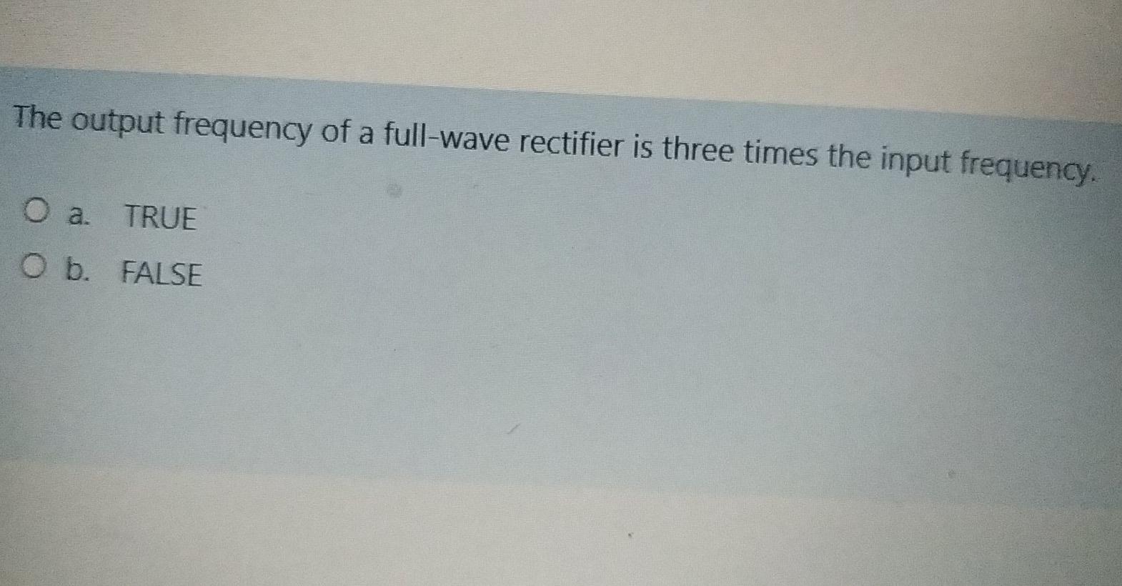 Solved The output frequency of a full-wave rectifier is | Chegg.com