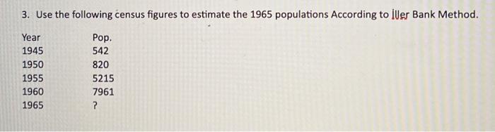 Solved 3. Use The Following Census Figures To Estimate The | Chegg.com