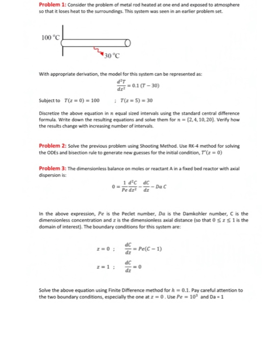 Problem 1: Consider the problem of metal rod heated | Chegg.com