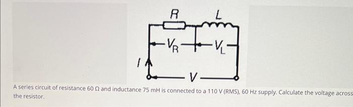 Solved A series circuit of resistance 60Ω and inductance | Chegg.com