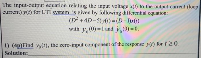 Solved The input-output equation relating the input voltage | Chegg.com