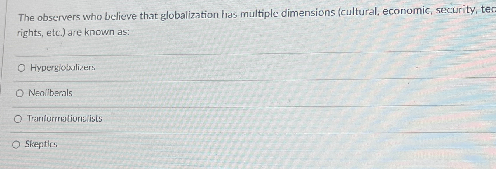 Solved The observers who believe that globalization has | Chegg.com