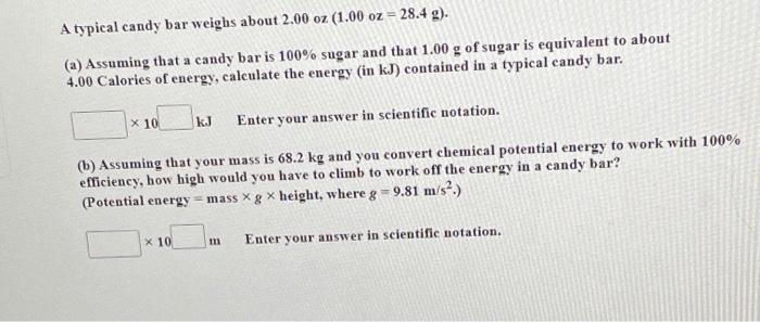 Solved A typical candy bar weighs about 2.00 oz (1.00 oz = | Chegg.com