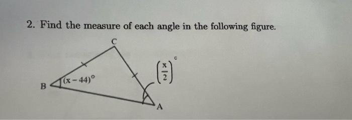 Solved 2. Find the measure of each angle in the following | Chegg.com