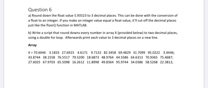 Solved Question 6 a float to an integer. If you make an | Chegg.com