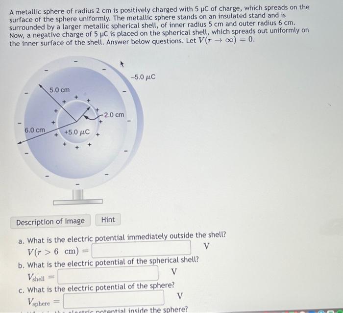 Solved A metallic sphere of radius 2 cm is positively