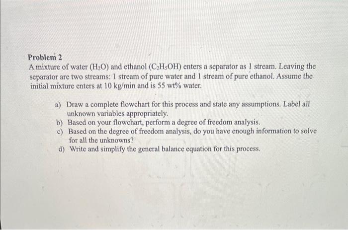 Solved Problem 2 A mixture of water (H2O) and ethanol | Chegg.com