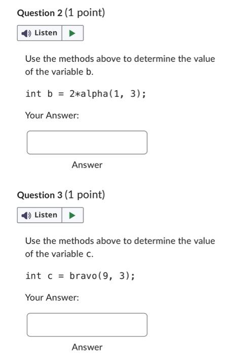 int \( b=2 * a \) lpha \( (1,3) \);
Your Answer:
Answer
Question 3 (1 point)
Use the methods above to determine the value of 