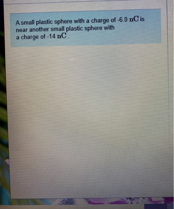 Solved Item 5 Review Constants Perio A small plastic sphere
