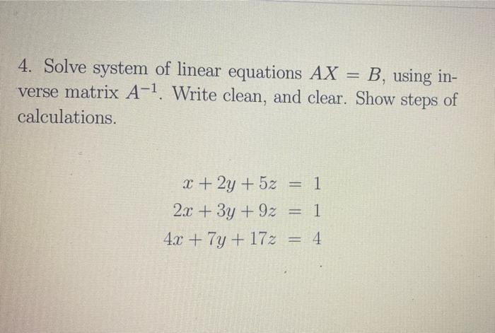 Solved 4. Solve System Of Linear Equations AX = B, Using In- | Chegg.com