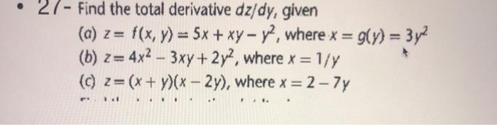 Solved 27 Find The Total Derivative Dz Dy Given A Z Chegg Com