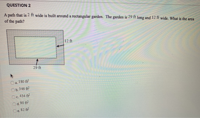 Solved QUESTION 2 A path that is 2 ft wide is built around a