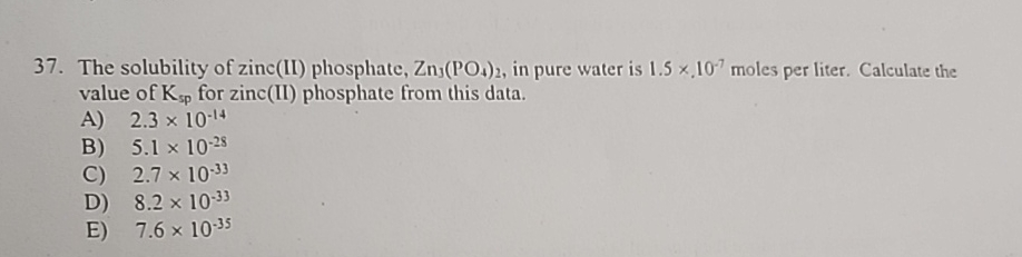 Solved The solubility of zine(II) ﻿phosphate, Zn3(PO4)2, ﻿in | Chegg.com