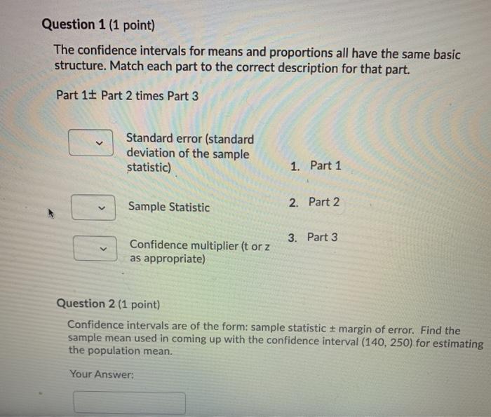 Solved Question 1 (1 point) The confidence intervals for | Chegg.com
