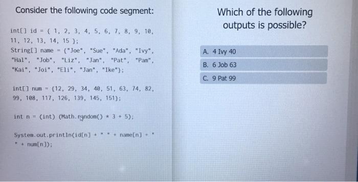 Solved Consider the following code segment: Which of the | Chegg.com