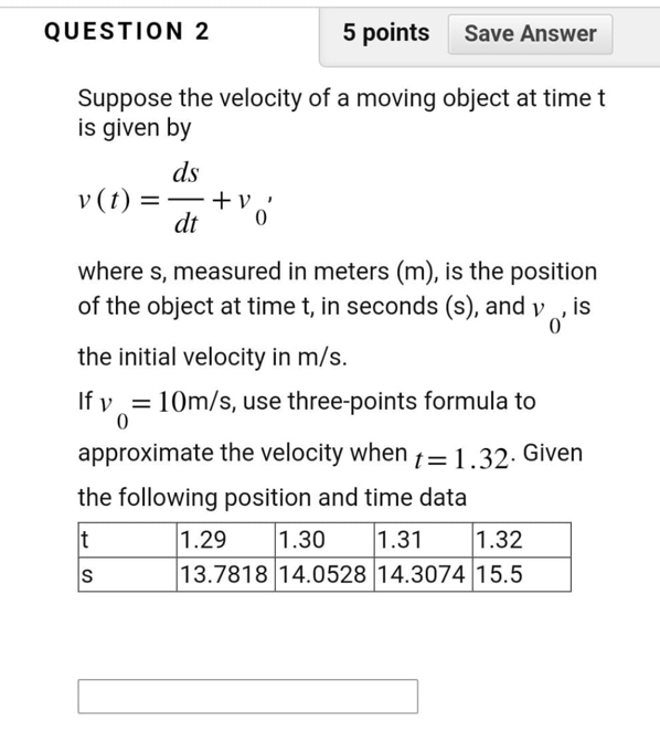 Solved QUESTION 2Suppose the velocity of a moving object at | Chegg.com