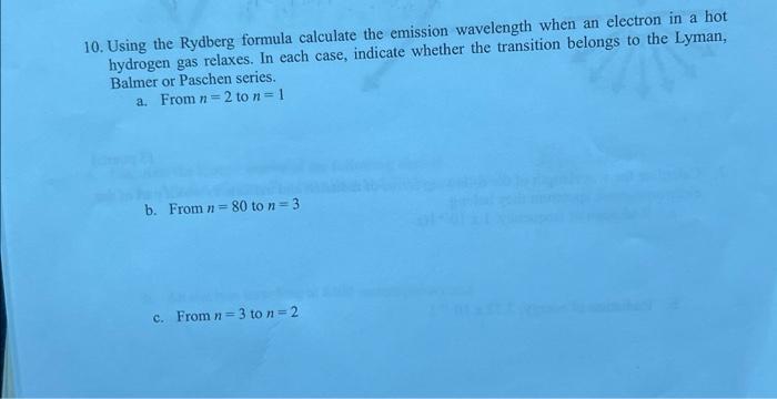 Solved 10. Using the Rydberg formula calculate the emission | Chegg.com