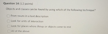 Solved Question 14 (1.2 ﻿points)Objects and classes can be | Chegg.com