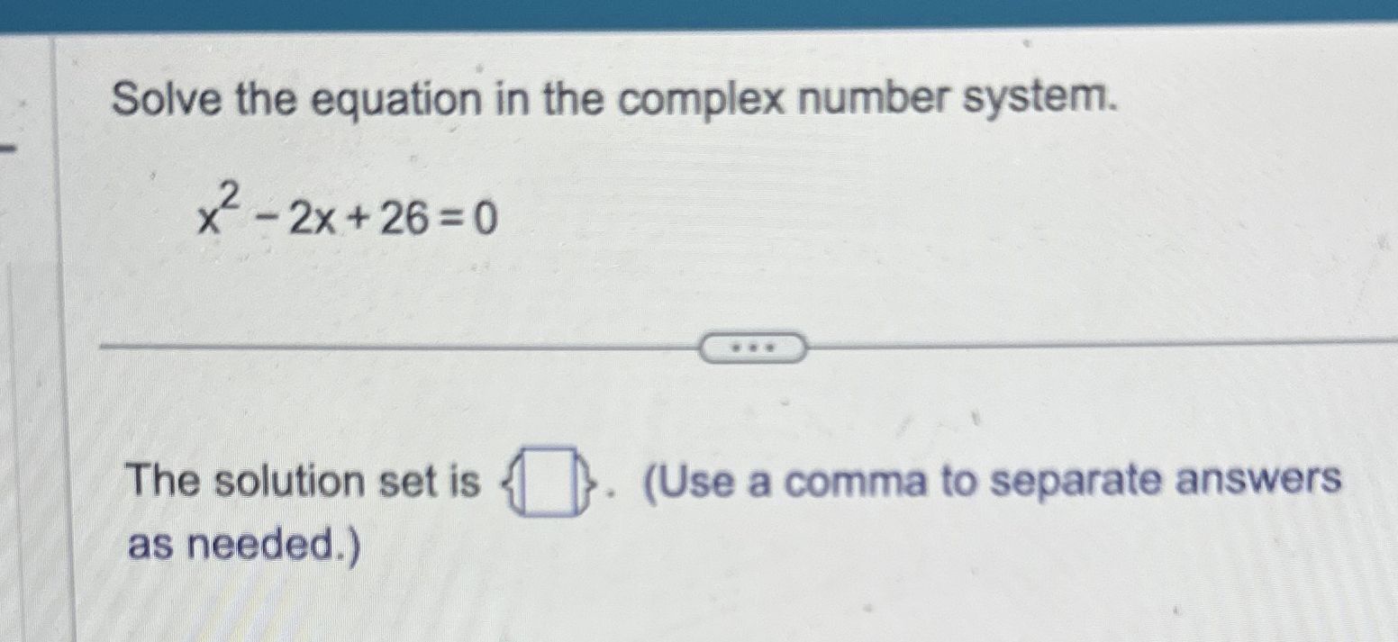 Solved Solve the equation in the complex number | Chegg.com