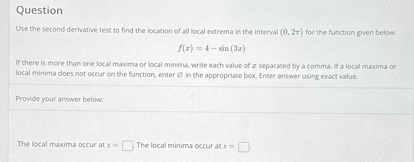 Solved Questionuse The Second Derivative Test To Find The