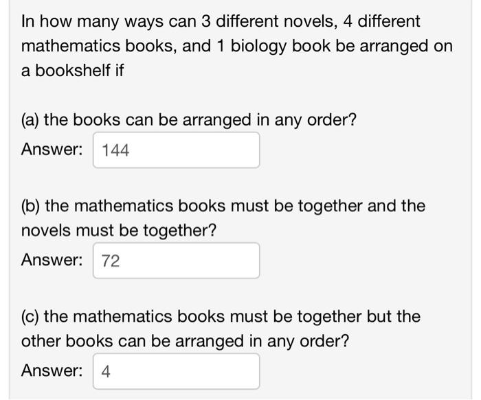 Solved In how many ways can 3 different novels, 4 different