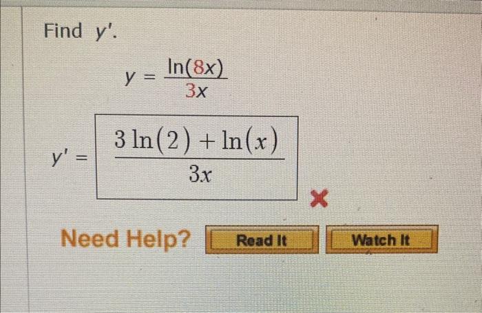 Find \( y^{\prime} \). \[ \begin{array}{c} y=\frac{\ln (8 x)}{3 x} \\ y^{\prime}=\frac{3 \ln (2)+\ln (x)}{3 x} \end{array} \]