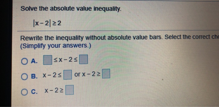 Solved: Rewrite The Inequality Without The Absolute Value | Chegg.com Rewrite The Inequality Without Absolute Value Bars