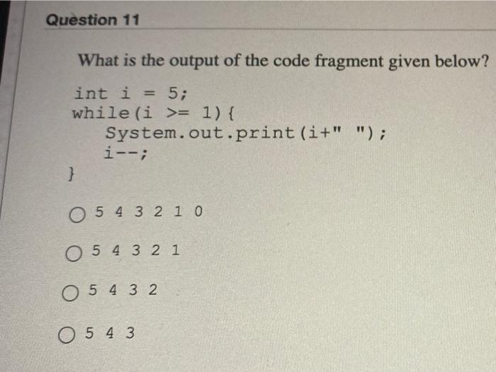 Solved Question 11 What is the output of the code fragment | Chegg.com