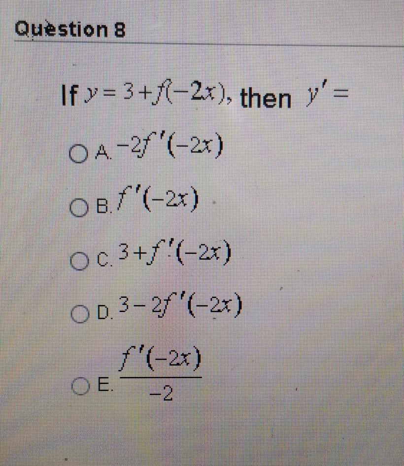 Solved Question 8 If Y 3 F 2x Then Y 04 28 2x Ob Chegg Com