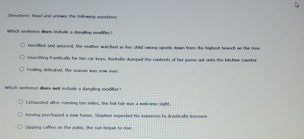 Solved] Choose the right answer.. Read the sentence. Gazing at the