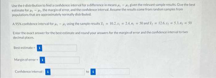 Solved Use the t-distribution to find a confidence interval | Chegg.com