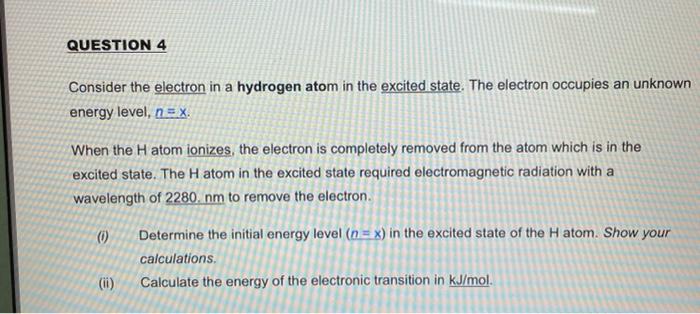 Solved QUESTION 4 Consider the electron in a hydrogen atom | Chegg.com
