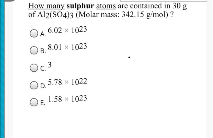 Solved How Many Sulphur Atoms Are Contained In 30 G Of Chegg Com