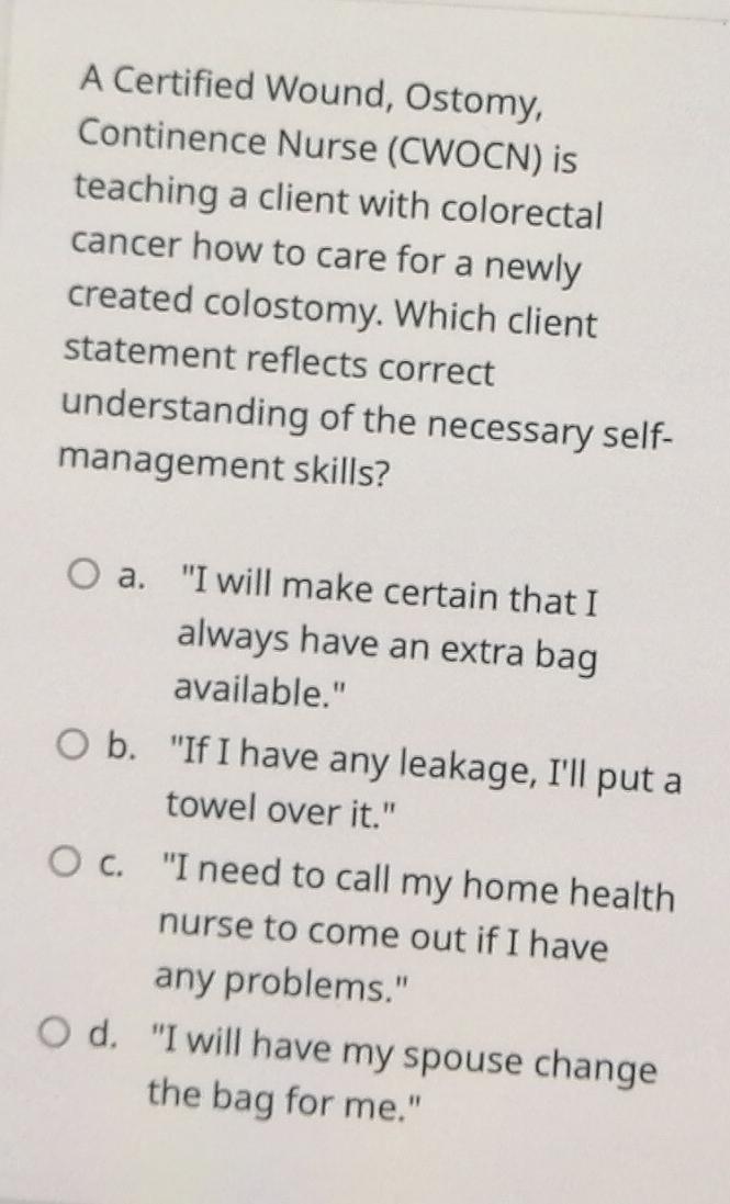 Solved A Certified Wound, Ostomy, Continence Nurse (CWOCN)