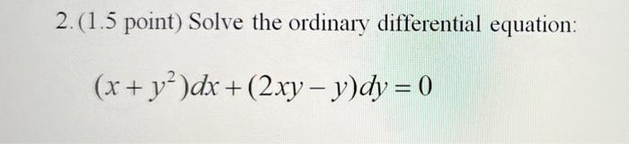 Solved 2. (1.5 point) Solve the ordinary differential | Chegg.com