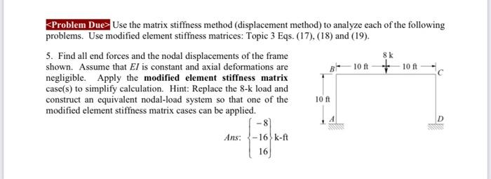 Solved EProblem Due Use the matrix stiffness method | Chegg.com