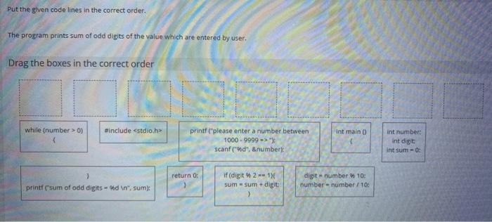 Solved Put the given code lines in the correct order. The | Chegg.com