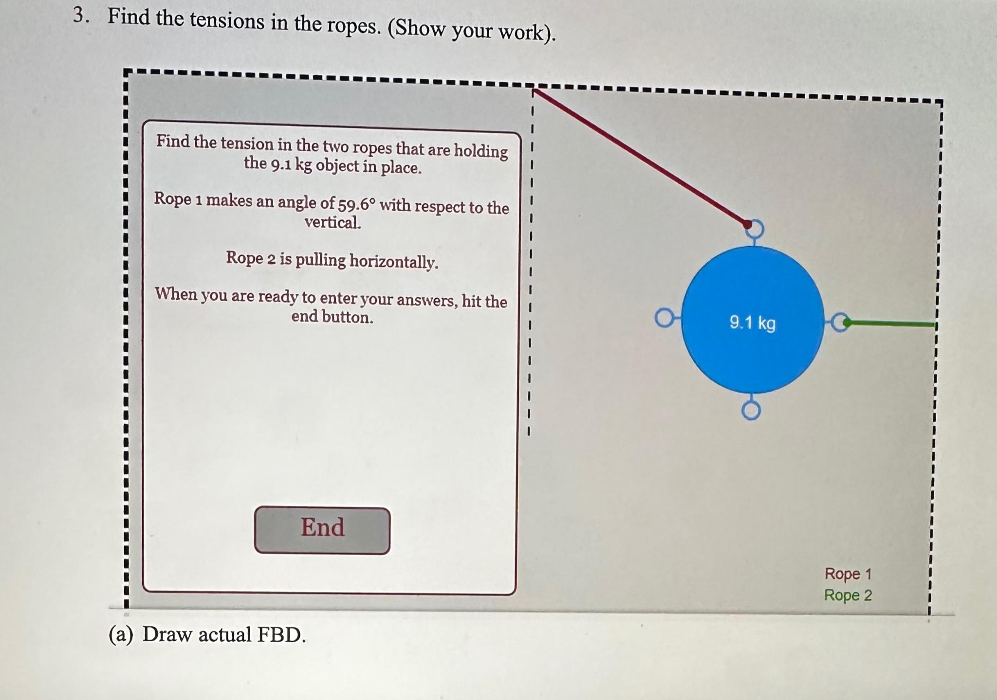 Solved Find The Tensions In The Ropes. (Show Your Work).Find | Chegg.com