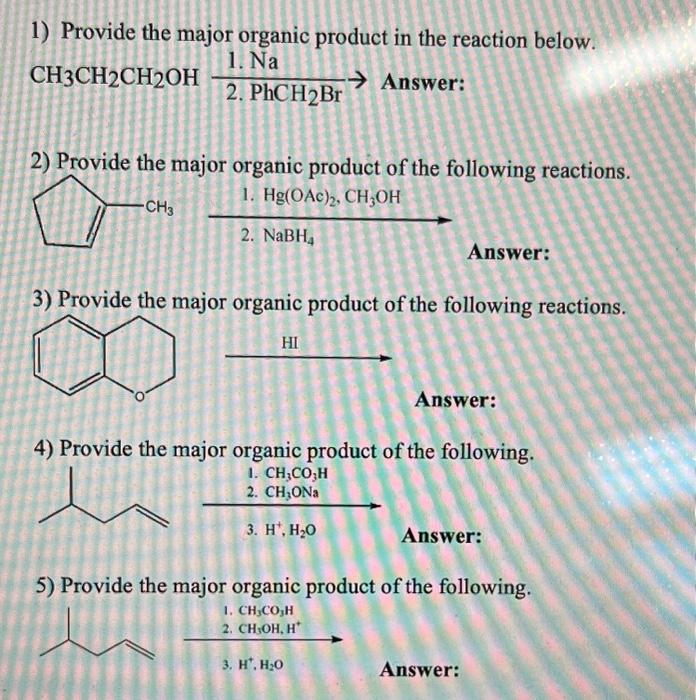 Solved 1) Provide the major organic product in the reaction | Chegg.com