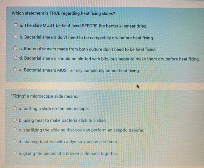 Solved Which statement is TRUE regarding heat fixing slides?