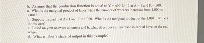 Solved 6. Assume that the production function is equal to Y | Chegg.com