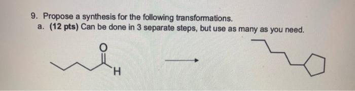 Solved 9. Propose a synthesis for the following | Chegg.com