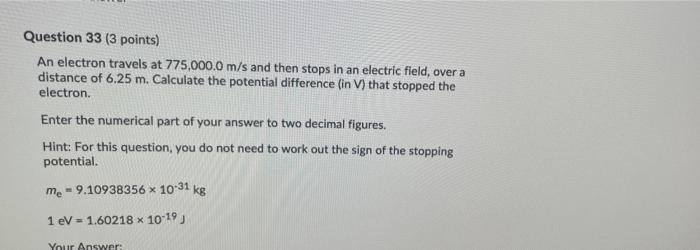 Solved Question 33 (3 points) An electron travels at | Chegg.com